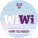 WiWi - Want You Harder