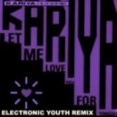 Kariya - Let Me Love You For Tonight