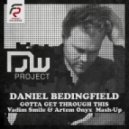 Daniel Bedingfield feat. Andrey J - Gotta Get Through This (Vadim Smile & Artem Onyx Mashup)