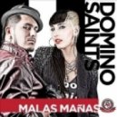Domino Saints - Malas Manas (Beta Control Moombahton Remix)