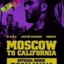 Dj M.E.G. feat. Sergei Lazarev , Timati - Moscow 2 California (DJ M.E.G. and N.E.R.A.K. Remix)