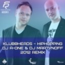 Klubbheads - Hiphopping (DJ A-One & DJ Martynoff 2012 Remix)