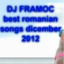 DJ Framoc - Best Romanian Songs December 2012