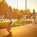 Thomas Tonfeld - presents Juicy Fruit