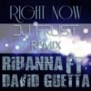 Rihanna feat. David Guetta - Right Now