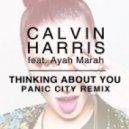 Calvin Harris feat. Ayah Marah - Thinking About You (Panic City Remix)