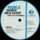 Fable - When hes gone