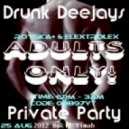 RoYska+ & eLEXtroLEX™® - Pvt Party House Mix2 (Absinthe & Jager Bomb House Crash Bootleg)