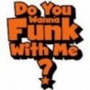 Ellenyi, Ryan Blyth Bliff - Do You Wanna Funk ()