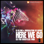 DJ Bl3ND & Modulation vs Burns - Here We Go