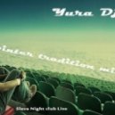 Yura Dj - Winter Tradition Mix (8.12.12 Slava Club Live)