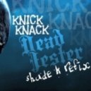 Knick Knack -  (Shade K Refix)