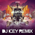 Alvaro - Make The Crowd Go