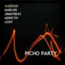 Noizekid, Addictiv, Lexit, Marlon, Jimmybeat - Picho Party