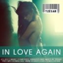 Tzesar - In Love Again