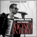 Edward Maya - Mono In Love (feat. Vika Jigulina) [Extended Version UK]