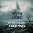 Seven Lions - Days To Come
