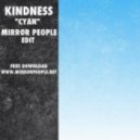 Kindness - Cyan (Mirror People Edit)