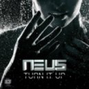 NEUS - Turn It Up (The Noisy Freaks Remix)