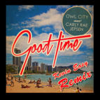 Owl City feat. Carly Rae Jepsen - Good Time
