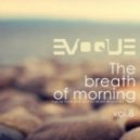 Evoque - The Breath Of Morning vol.8