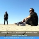 DJ M.E.G. feat. B.K. & Massivedrum - Make Your Move (Dj Dmitry August Mash Up)