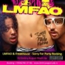 LMFAO & Freakhouse - Sorry For Party Rocking (Dj Dmitry August Mash Up)