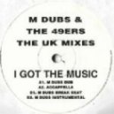 49ers - I Got The Music (M Dubs Break Beat Mix)