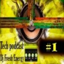 DJ Fresh Energy (gramix) - Tech podcast #1