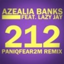 Azealia Banks feat. Lazy Jay - 212 (The Paniqfear2m Bootleg)