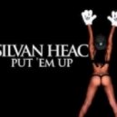 Silvan Heac - Put \'Em Up (Original Mix)