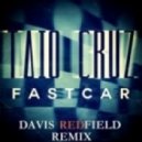 Taio Cruz - Fast Car (Davis Redfield Remix)