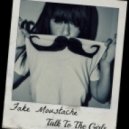 Fake Moustache - Talk To The Girls (Original Mix)