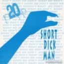 20 Fingers - Short Dick Man