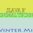 Slava B\' - Minimal Mix To Winter ()