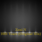 Zeni N - 1001 Years (Original Mix)