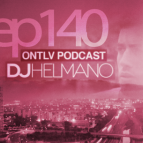 DJ Helmano - ONTLV PODCAST - Episode 140
