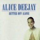 Alice Deejay - Better Off Alone (Dionicest Remix)
