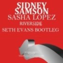 Sidney Samson feat. Sasha Lopez - Riverside