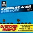 Wonderland Avenue vs. Andy Stroke - White Horse Party