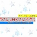 White Label - Last Christmas (Marvio & Florenzo Special Remix)