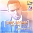 Chris Brown - Dont Wake Me Up
