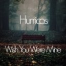 Hurricos - Wish You Were Mine ()