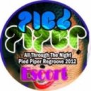 Escort - All Through The Night (Pied Piper Regroove 2012)