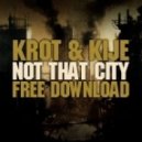Krot & Kije - Not That City