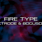 Electrode & Bogusdank - Fire Type (Original Mix)