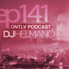 DJ Helmano - ONTLV PODCAST - Episode 141