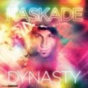 Kaskade feat. Haley - Dynasty