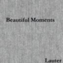 Lauter - Beautiful Moments (Original mix)