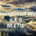 Unexplored World a.k.a M.ETIS - Broken bits vol.3. ()